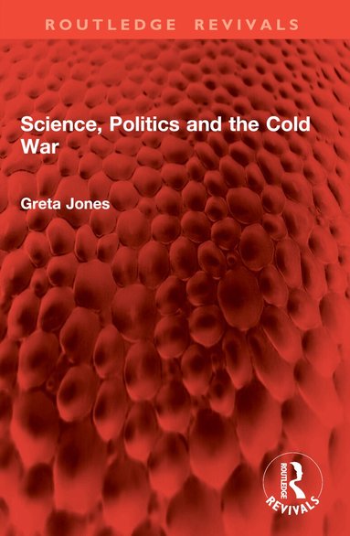 Greta Jones - Science, Politics and the Cold War, Häftad