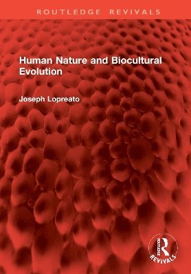 Human Nature and Biocultural Evolution 1