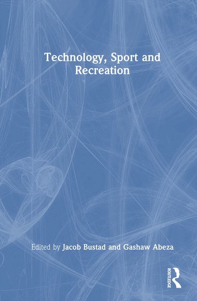 Jacob Bustad, Gashaw Abeza - Technology, Sport and Recreation, Inbunden