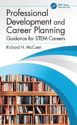 Richard H. McCuen, USA) McCuen, Richard H. (University of Maryland, College Park, Richard H. Mccuen - Professional Development and Career Planning, Inbunden