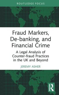 bokomslag Fraud Markers, De-banking, and Financial Crime