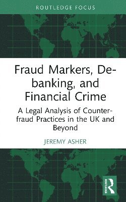 bokomslag Fraud Markers, De-banking, and Financial Crime