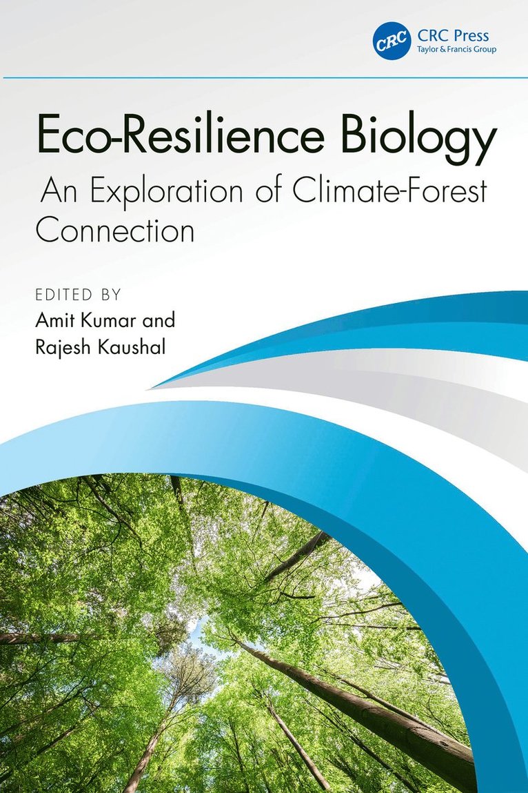 Amit Kumar, Rajesh Kaushal, India) Kumar, Amit (North Eastern Hill University, Uttarakhand) Kaushal, Rajesh (ICAR-Indian Inst. of Soil and Water Conservation - Eco-Resilience Biology, Inbunden