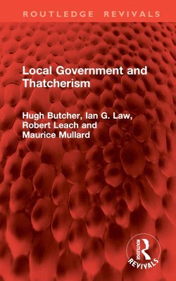 bokomslag Local Government and Thatcherism