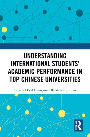 bokomslag Understanding International Students' Academic Performance in Top Chinese Universities