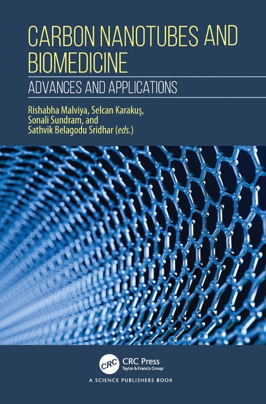 Rishabha Malviya, Selcan Karakuş, Sonali Sundram, Sathvik Belagodu Sridhar - Carbon Nanotubes and Biomedicine, Inbunden