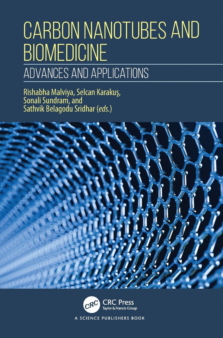 Rishabha Malviya, Selcan Karakuş, Sonali Sundram, Sathvik Belagodu Sridhar, Rishabha (Galgotias Uni.) Malviya, Selcan Karakus, Selcan Karaku&#351;, Selcan Karaku¿ - Carbon Nanotubes and Biomedicine, Inbunden