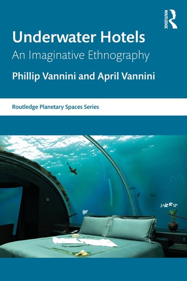 Phillip Vannini, April Vannini - Underwater Hotels, Häftad