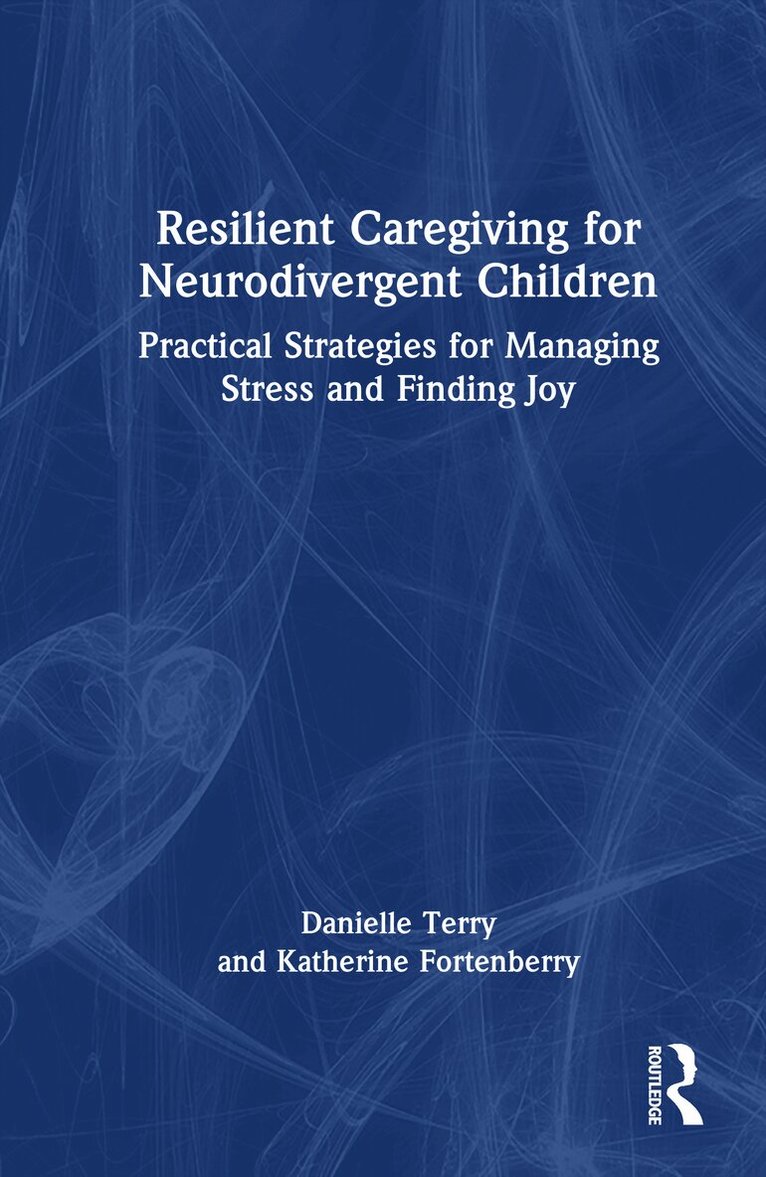 Resilient Caregiving for Neurodivergent Children