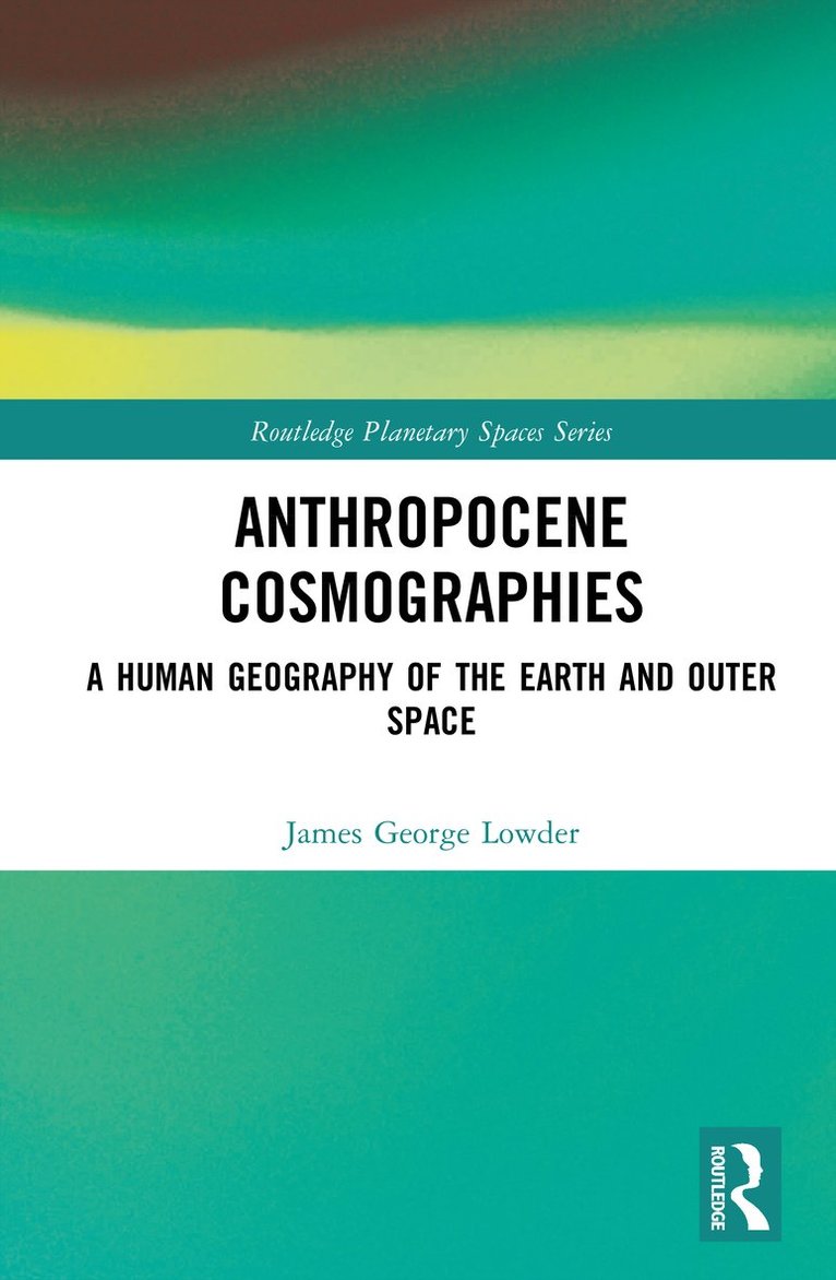 Anthropocene Cosmographies