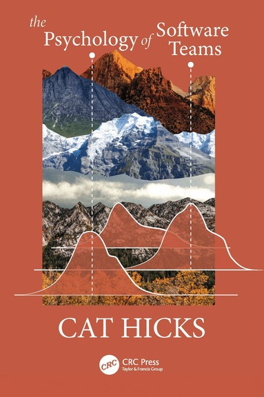 Cat Hicks - Psychology of Software Teams, Häftad