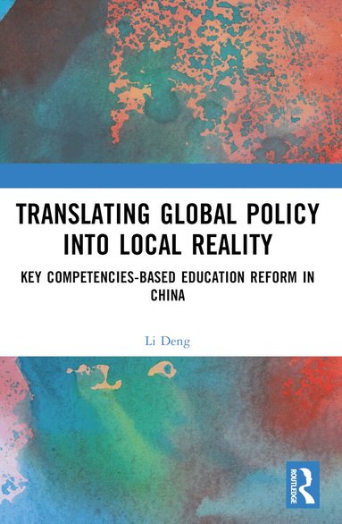 Li Deng - Translating Global Policy into Local Reality, Häftad