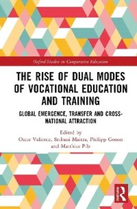 bokomslag The Rise of Dual Modes of Vocational Education and Training