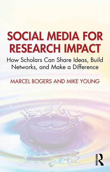 Marcel Bogers, Mike Young - Social Media for Research Impact, Häftad