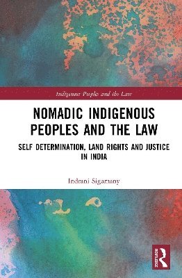bokomslag Nomadic Indigenous Peoples and the Law