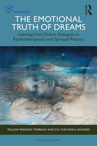 Willow Pearson Trimbach, Eva Tuschman Leonard - Emotional Truth of Dreams, Häftad
