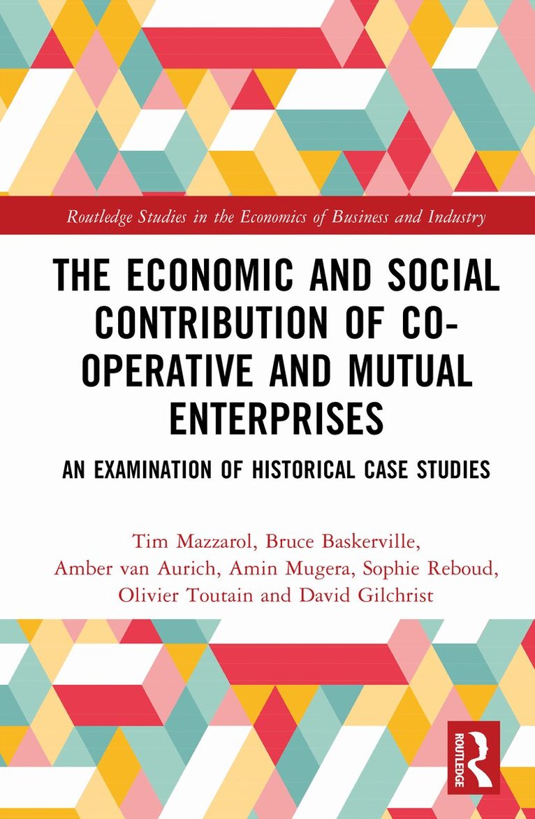 Tim Mazzarol, Bruce Baskerville, Amber van Aurich, Amin Mugera, Sophie Reboud, Olivier Toutain, David Gilchrist - Economic and Social Contribution of Co-operative and Mutual Enterprises, Inbunden