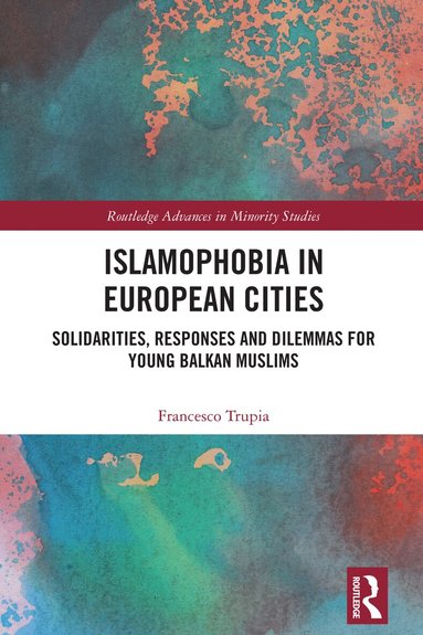 Francesco Trupia - Islamophobia in European Cities, Häftad