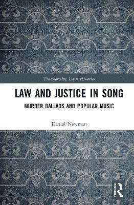 Daniel Newman - Law and Justice in Song, Inbunden