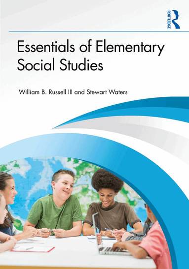 William B. Russell III, Stewart Waters - Essentials of Elementary Social Studies, Häftad