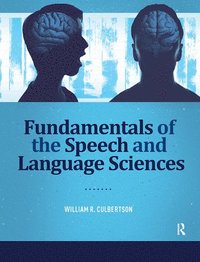 bokomslag Fundamentals of the Speech and Language Sciences