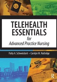 bokomslag Telehealth Essentials for Advanced Practice Nursing