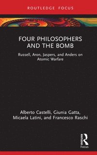 bokomslag Four Philosophers and the Bomb