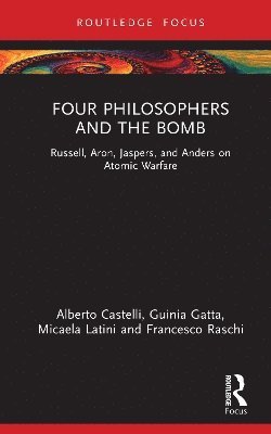 Four Philosophers and the Bomb
