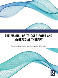 bokomslag The Manual of Trigger Point and Myofascial Therapy