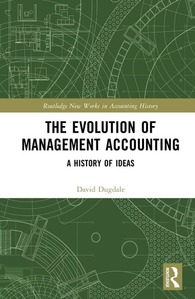 David Dugdale - Evolution of Management Accounting, Inbunden