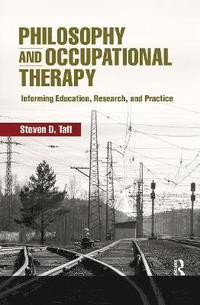 bokomslag Philosophy and Occupational Therapy