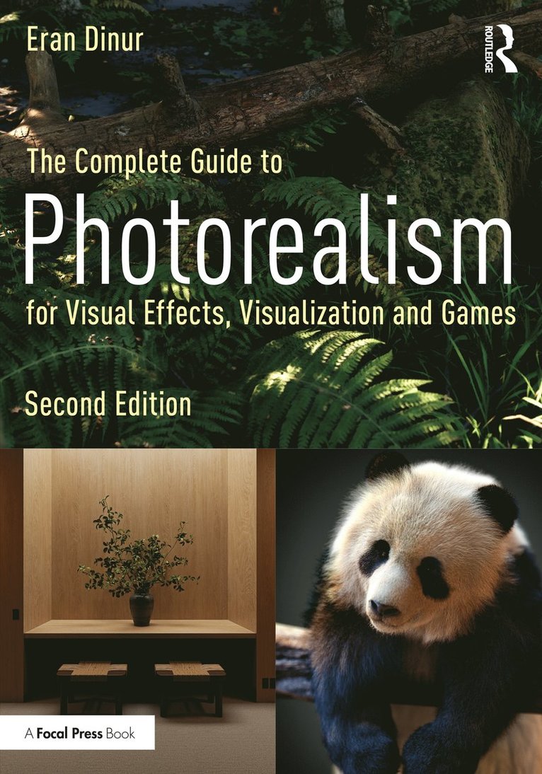 Complete Guide to Photorealism for Visual Effects, Visualization and Games