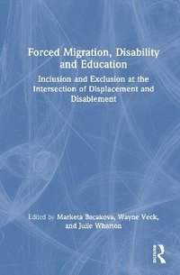 bokomslag Forced Migration, Disability and Education