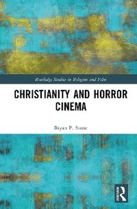 bokomslag Christianity and Horror Cinema