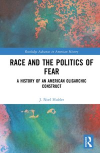 bokomslag Race and the Politics of Fear