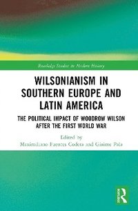 bokomslag Wilsonianism in Southern Europe and Latin America
