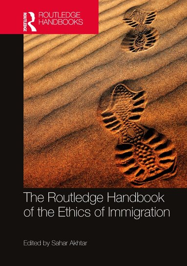 Sahar Akhtar - Routledge Handbook of the Ethics of Immigration, Häftad