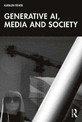 Generative AI, Media and Society 1