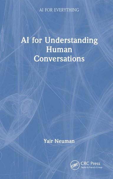 Yair Neuman - AI for Understanding Human Conversations, Inbunden