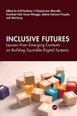 Arif Perdana, Vijayakumar Bharathi S, Kanchan Patil, Grace Wangge, Sabina Satriyani Puspita, Wei Kang, Vijayakumar Bharathi S. - Inclusive Futures, Häftad