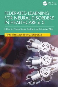 bokomslag Federated Learning for Neural Disorders in Healthcare 6.0