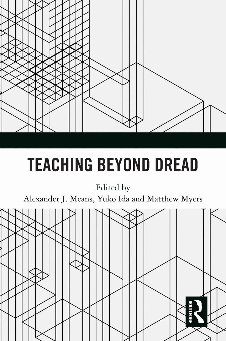 Alexander Means, Yuko Ida, Matthew Myers - Teaching Beyond Dread, Häftad