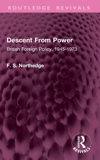 F. S. Northedge - Descent From Power, Häftad