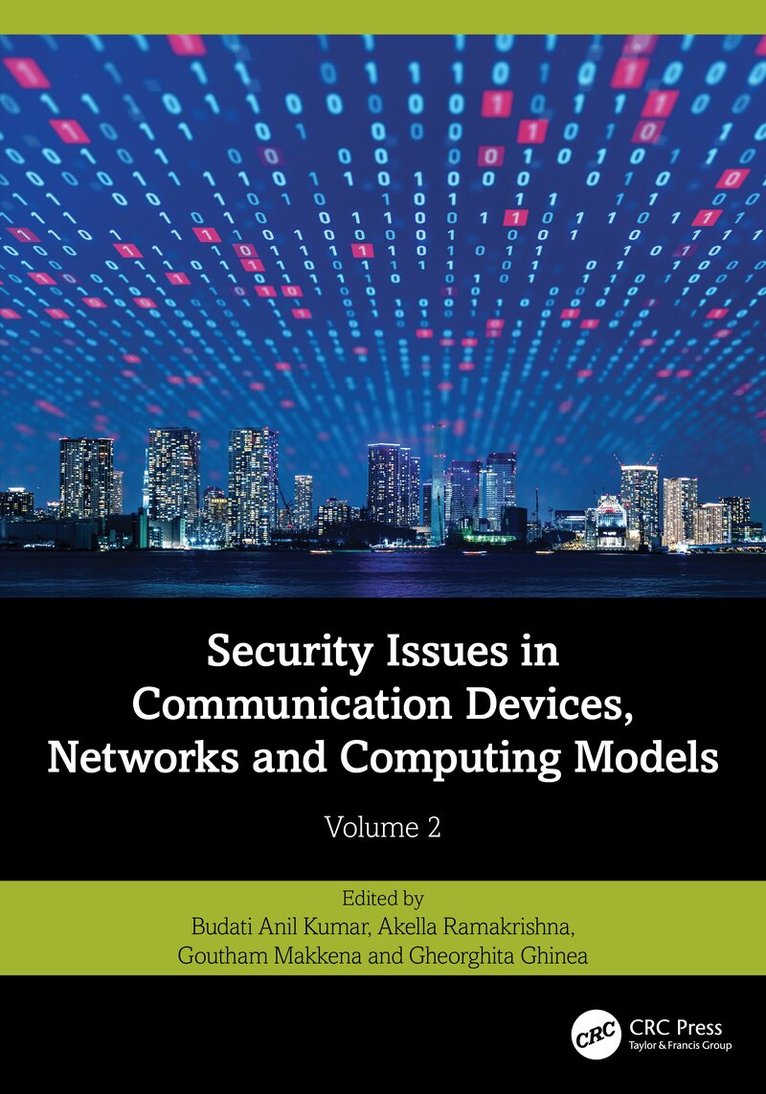 Budati Anil Kumar, Akella Ramakrishna, Goutham Makkena, Gheorghita Ghinea - Security Issues in Communication Devices, Networks and Computing Models, Häftad