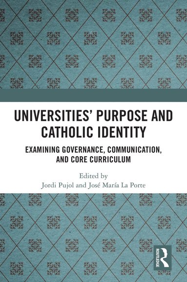 bokomslag Universities' Purpose and Catholic Identity