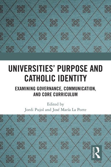 bokomslag Universities Purpose and Catholic Identity