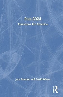 Jack Reardon, David Wheat - Questions for America, Inbunden