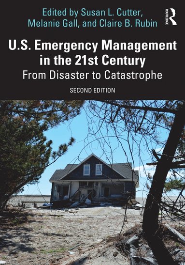 bokomslag U.S. Emergency Management in the 21st Century