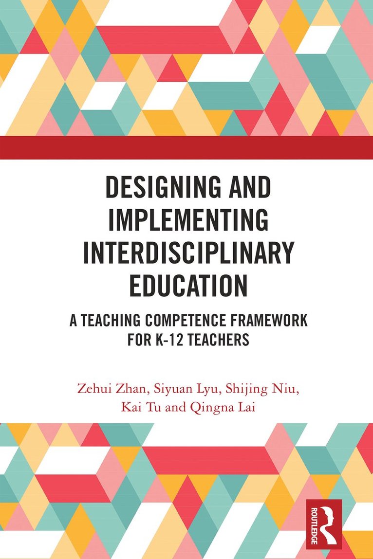 Zehui Zhan, Siyuan Lyu, Shijing Niu, Kai Tu, Qingna Lai - Designing and Implementing Interdisciplinary Education, Inbunden