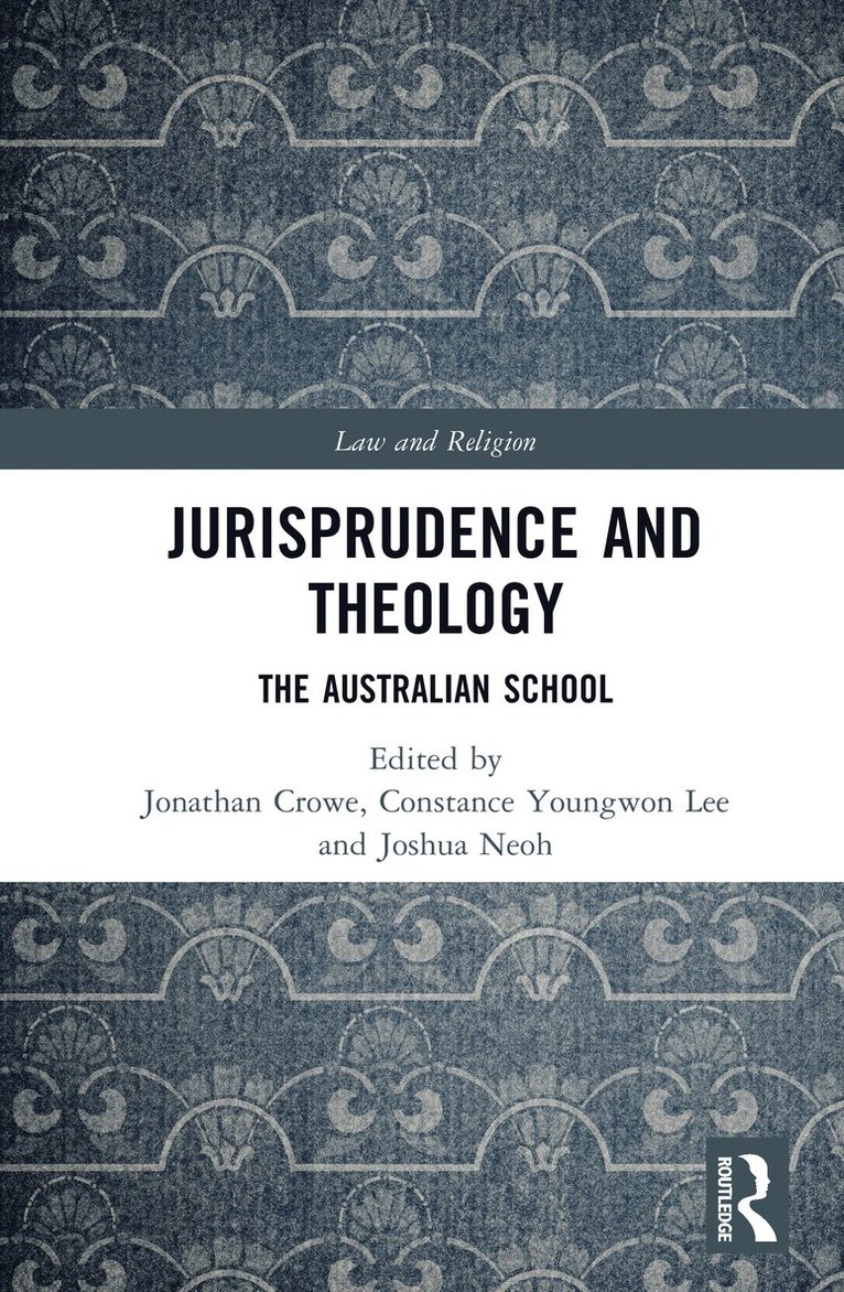 Jonathan Crowe, Constance Youngwon Lee, Joshua Neoh - Jurisprudence and Theology, Inbunden
